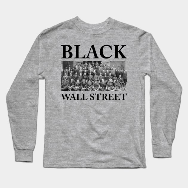 Black Wall Street, Black History Long Sleeve T-Shirt by UrbanLifeApparel